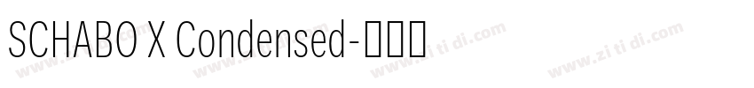 SCHABO X Condensed字体转换 SCHABO X Condensed字体转换